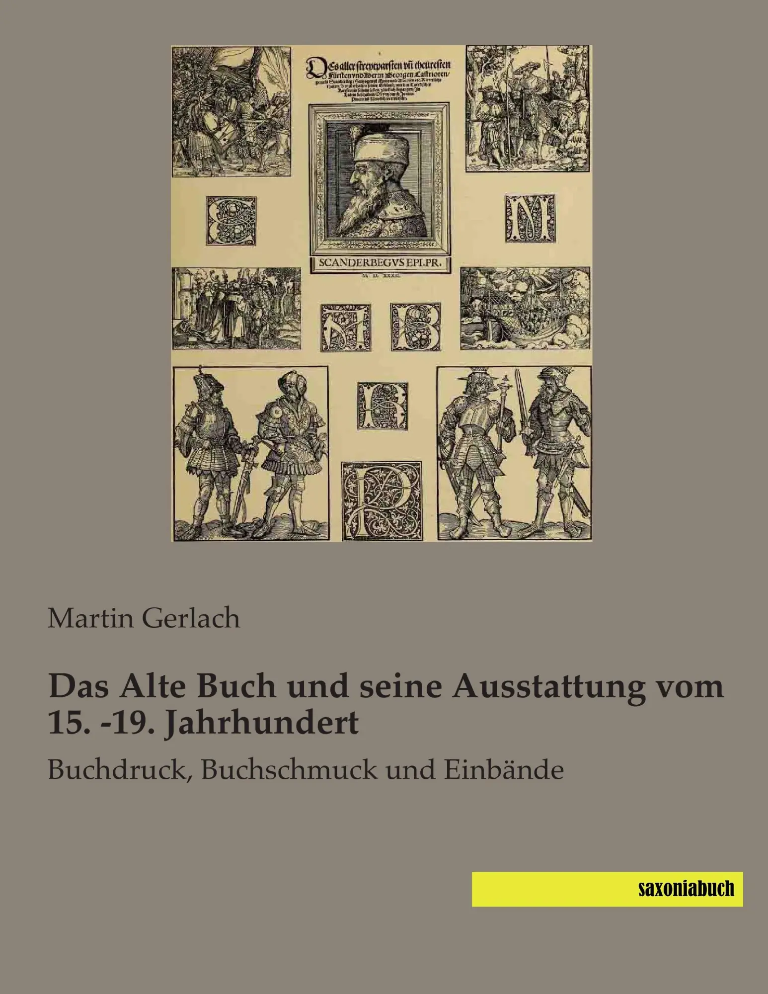 Cover: 9783957701435 | Das Alte Buch und seine Ausstattung vom 15. -19. Jahrhundert | Gerlach