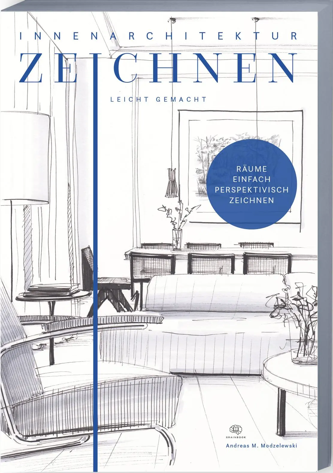 Cover: 9783968901435 | Innenarchitektur zeichnen leicht gemacht | Andreas M. Modzelewski