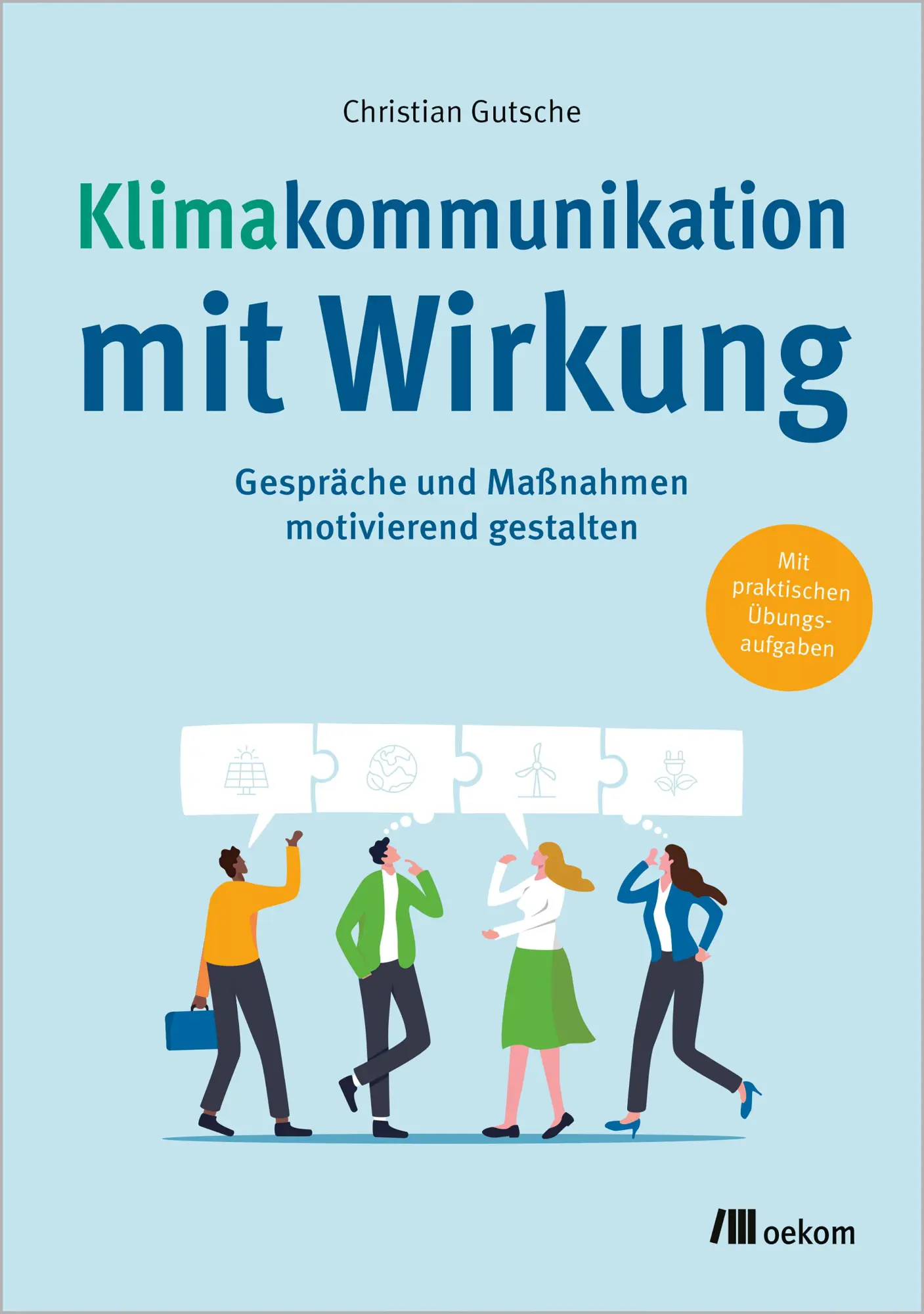 Cover: 9783987261435 | Klimakommunikation mit Wirkung | Christian Gutsche | Taschenbuch Cover: 9783987261435 | Klimakommunikation mit Wirkung | Christian Gutsche | Taschenbuch