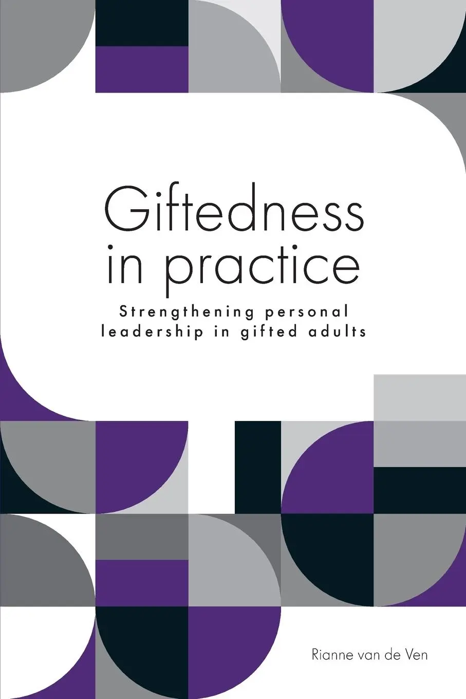 Cover: 9789493171435 | Giftedness in practice | Rianne van de Ven | Taschenbuch | Englisch