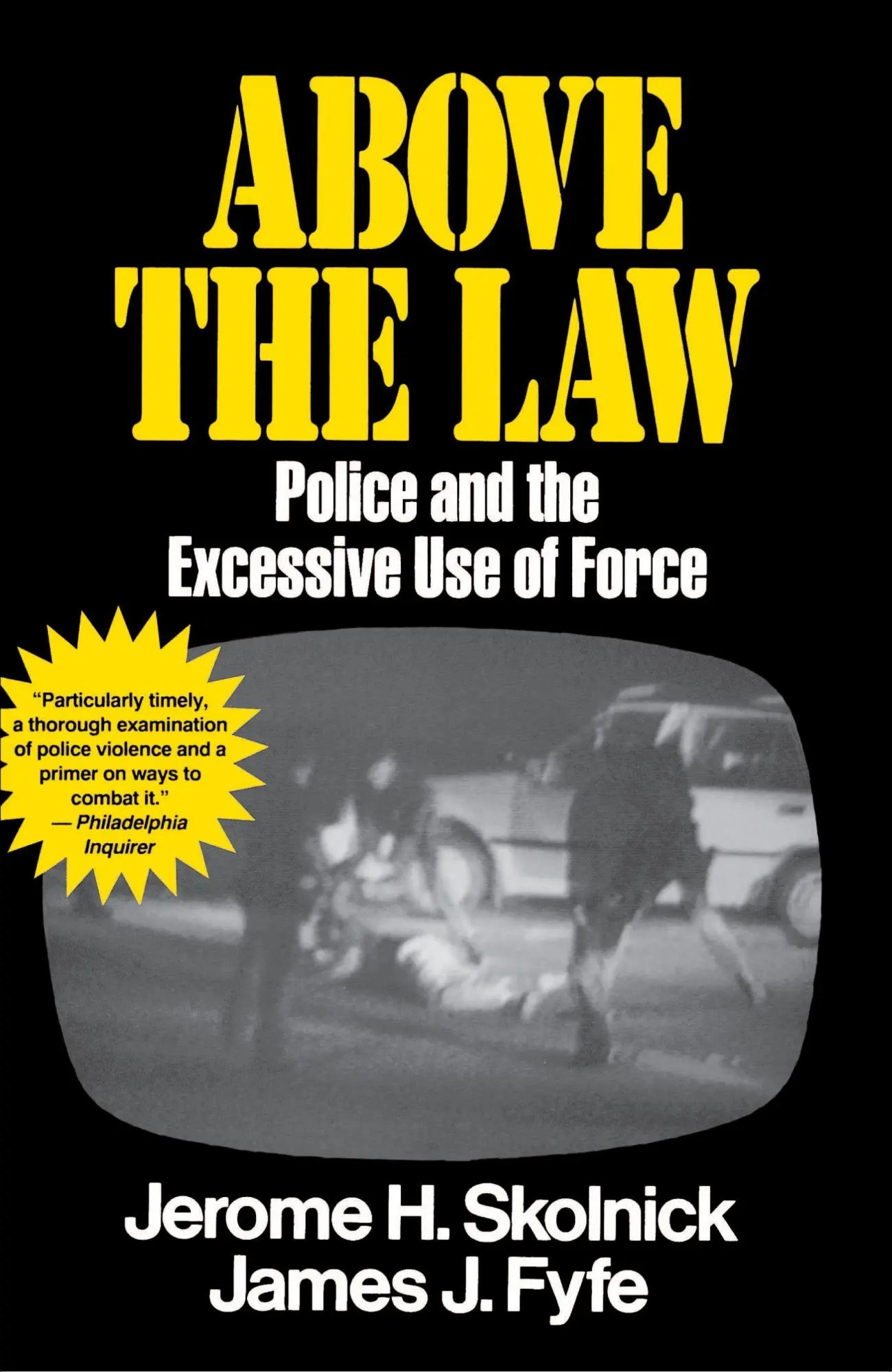 Cover: 9780029291535 | Above the Law | Police and the Excessive Use of Force | Taschenbuch