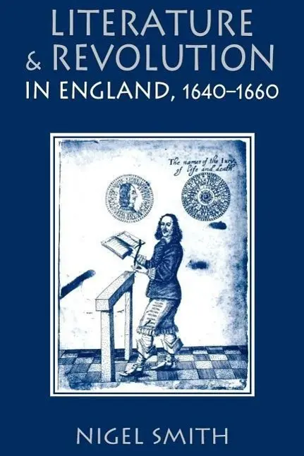 Cover: 9780300071535 | Smith, N: Literature &amp; Revolution in England 1640-1660 (Pape | Smith