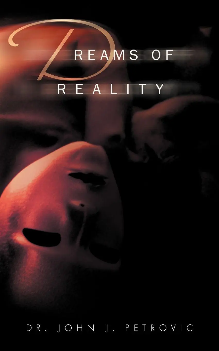 Cover: 9781469751535 | Dreams of Reality | John J. Petrovic | Taschenbuch | Englisch | 2012