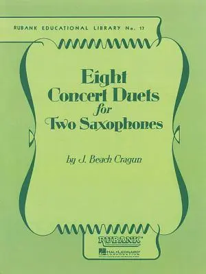 Cover: 9781540001535 | Eight Concert Duets for Two Saxophones | J. Beach Cragun | Taschenbuch