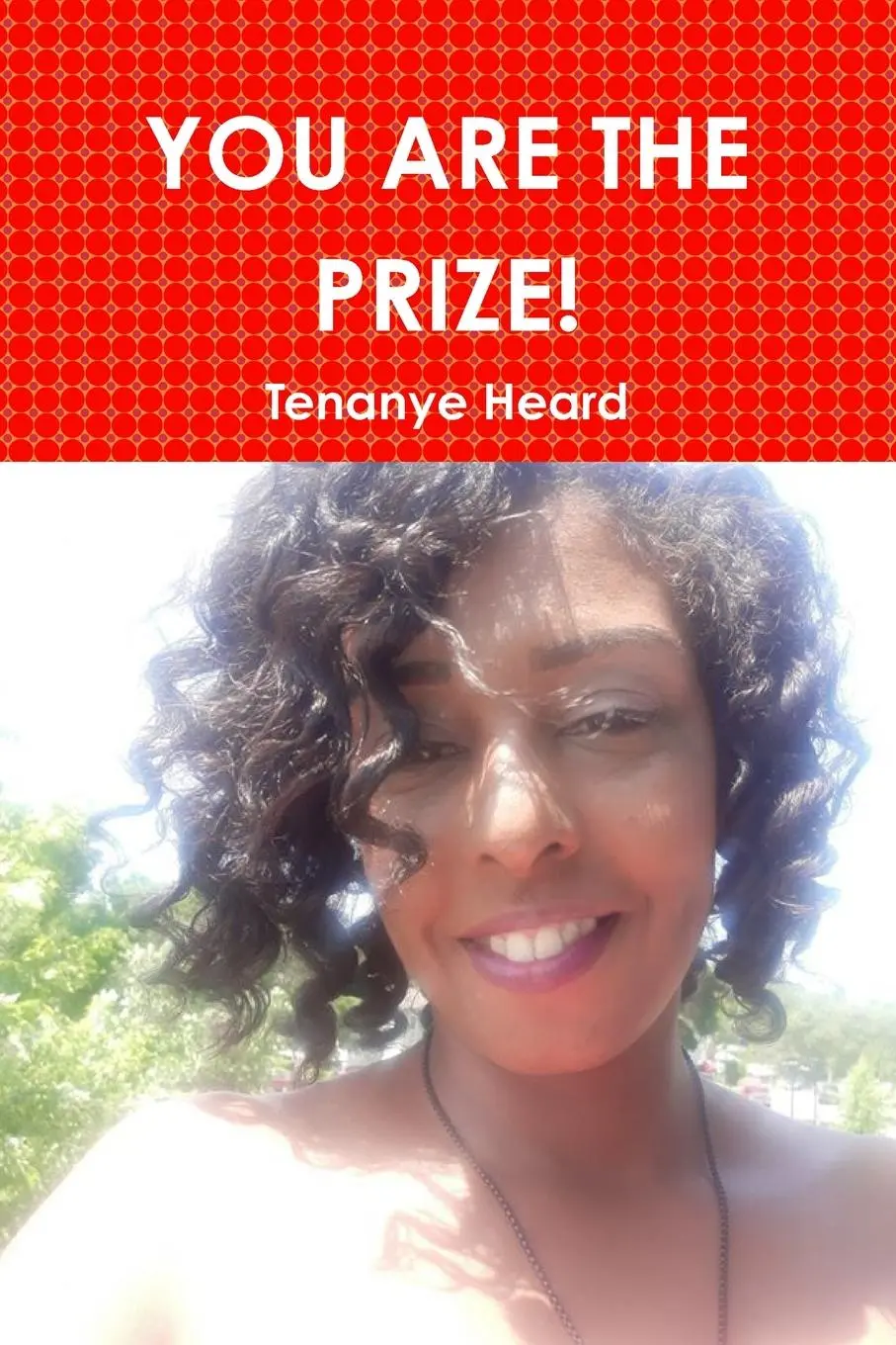 Cover: 9781678191535 | YOU ARE THE PRIZE! | Tenanye Heard | Taschenbuch | Englisch | 2020
