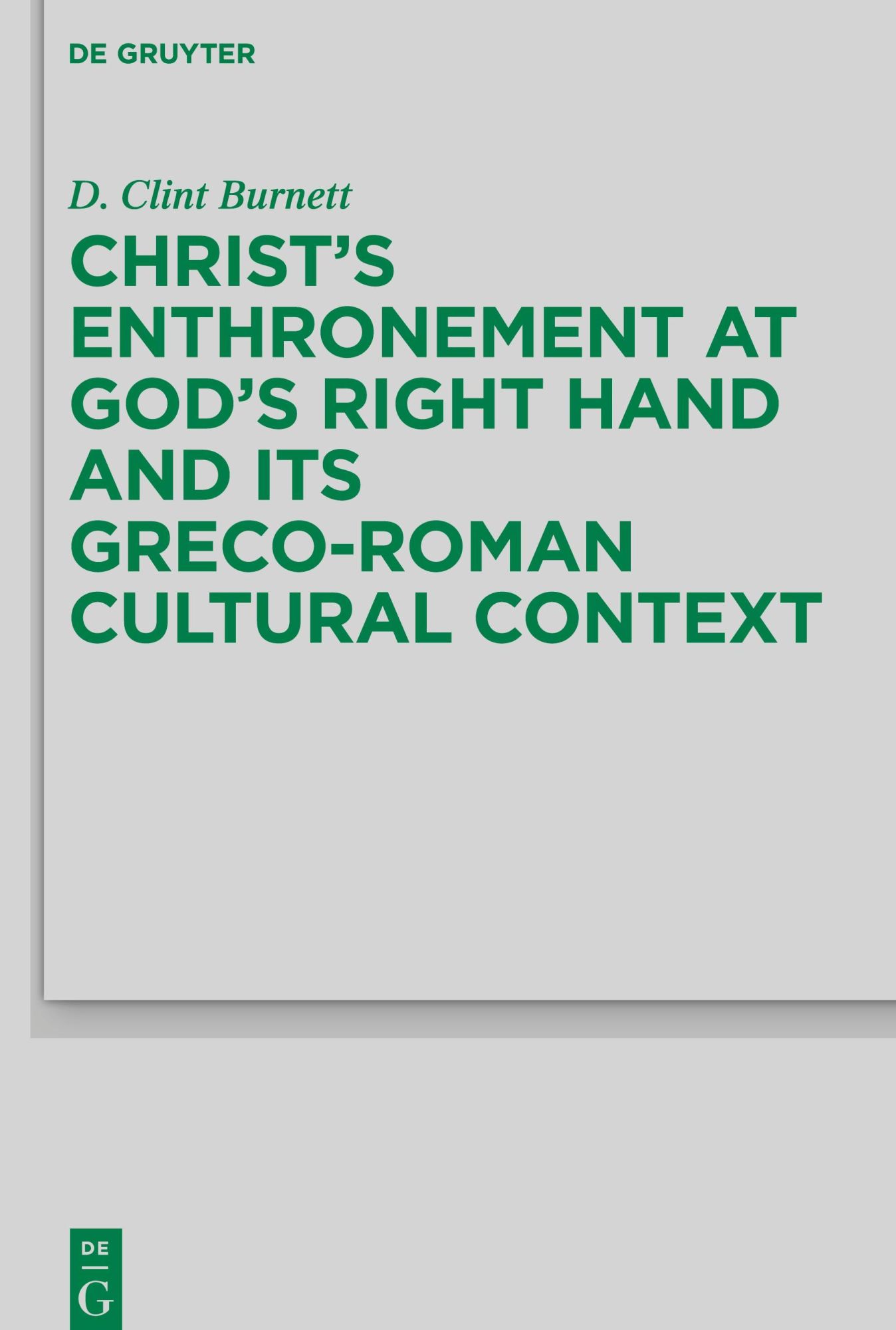 Cover: 9783110691535 | Christ's Enthronement at God's Right Hand and Its Greco-Roman...