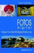 Cover: 9783889551535 | Fotos digital - Tipps für die Bildgestaltung | Jürgen Rautenberg