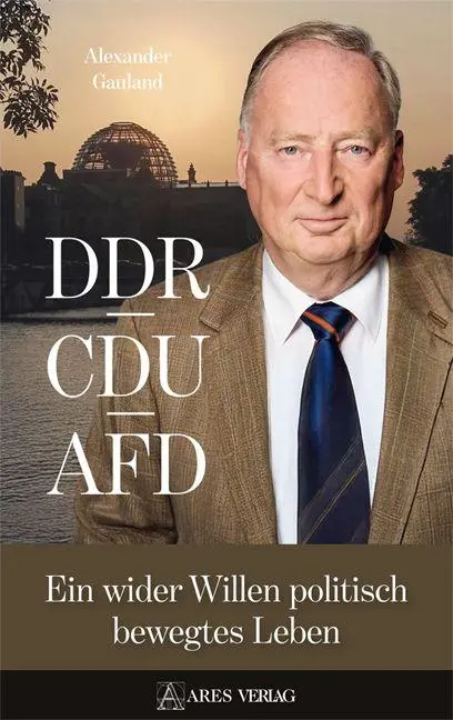 Cover: 9783990811535 | DDR, CDU, AFD | Ein wider Willen bewegtes politisches Leben | Gauland