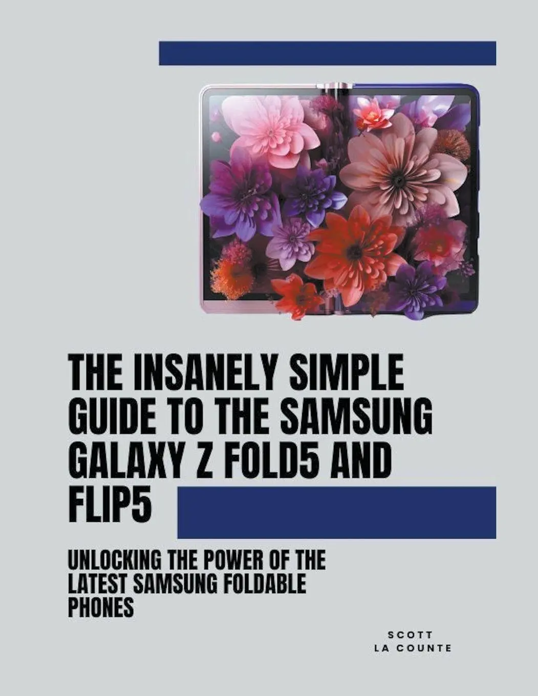 Cover: 9798223661535 | The Insanely Simple Guide to the Samsung Galaxy Z Fold 5 and Flip 5
