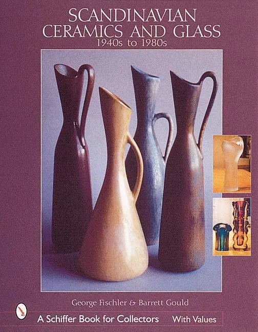 Cover: 9780764311635 | Scandinavian Ceramics and Glass: 1940s to 1980s | George Fischler