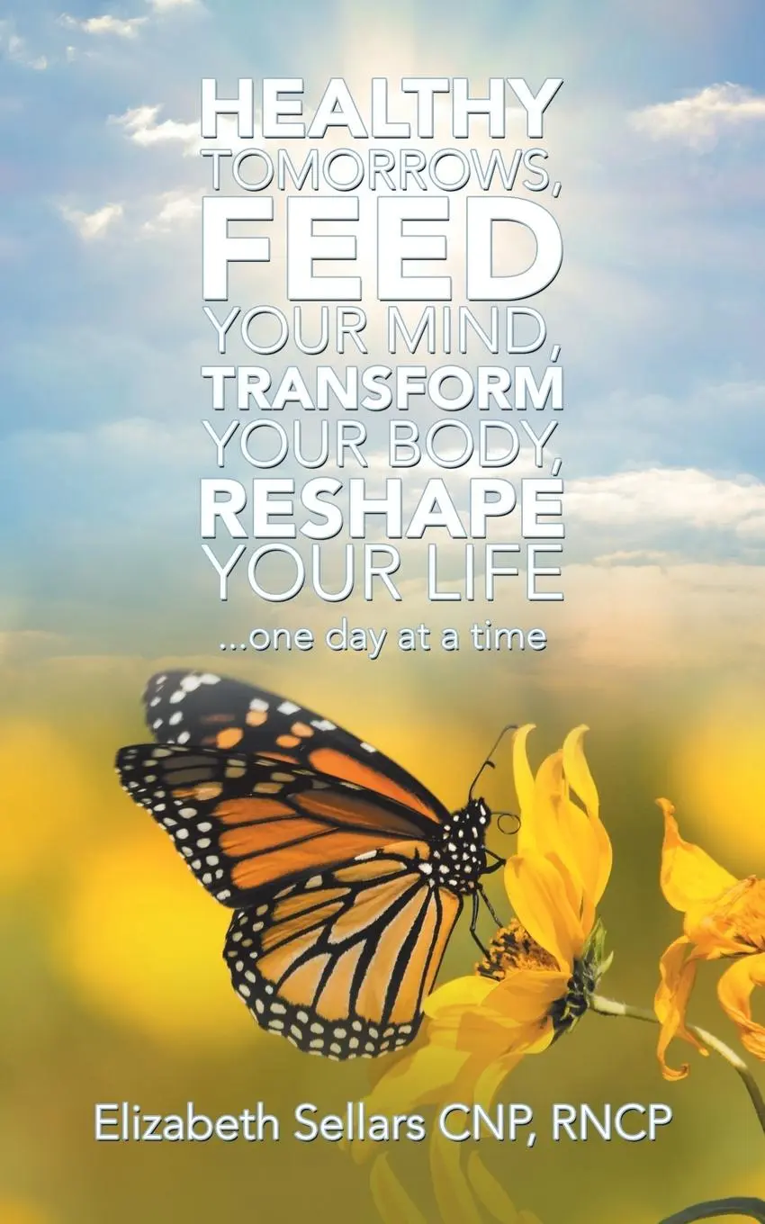 Cover: 9781982251635 | Healthy Tomorrows, Feed Your Mind, Transform Your Body, Reshape...