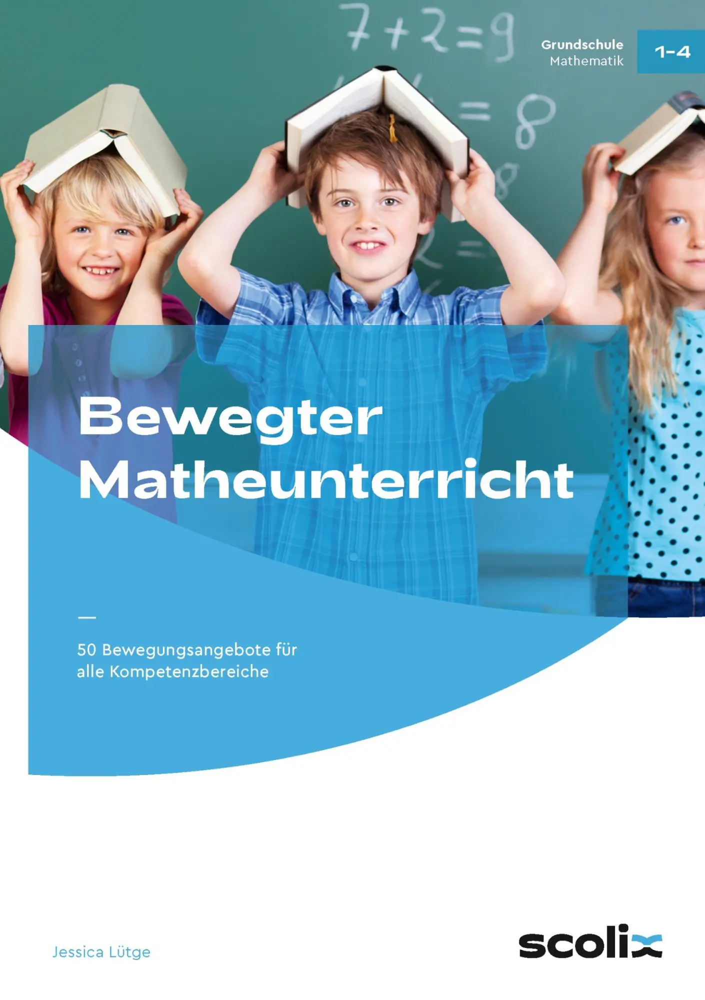 Cover: 9783403101635 | Bewegter Matheunterricht | Jessica Lütge | Broschüre | 72 S. | Deutsch