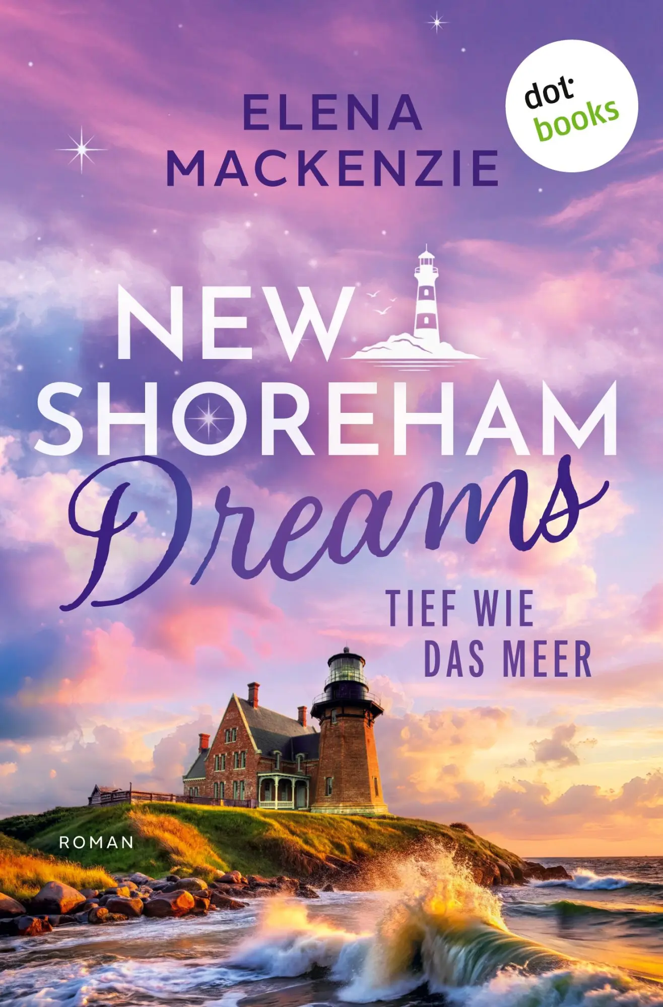Cover: 9783690761635 | New Shoreham Dreams - Tief wie das Meer | Roman New Shoreham Dreams 1