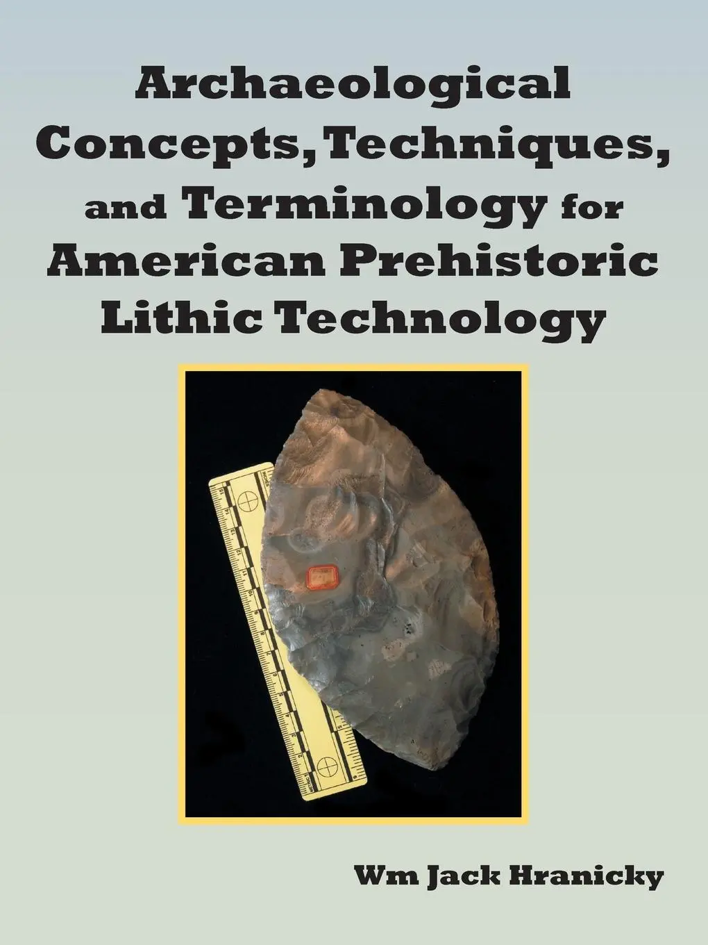 Cover: 9781481751735 | Archaeological Concepts, Techniques, and Terminology for American...