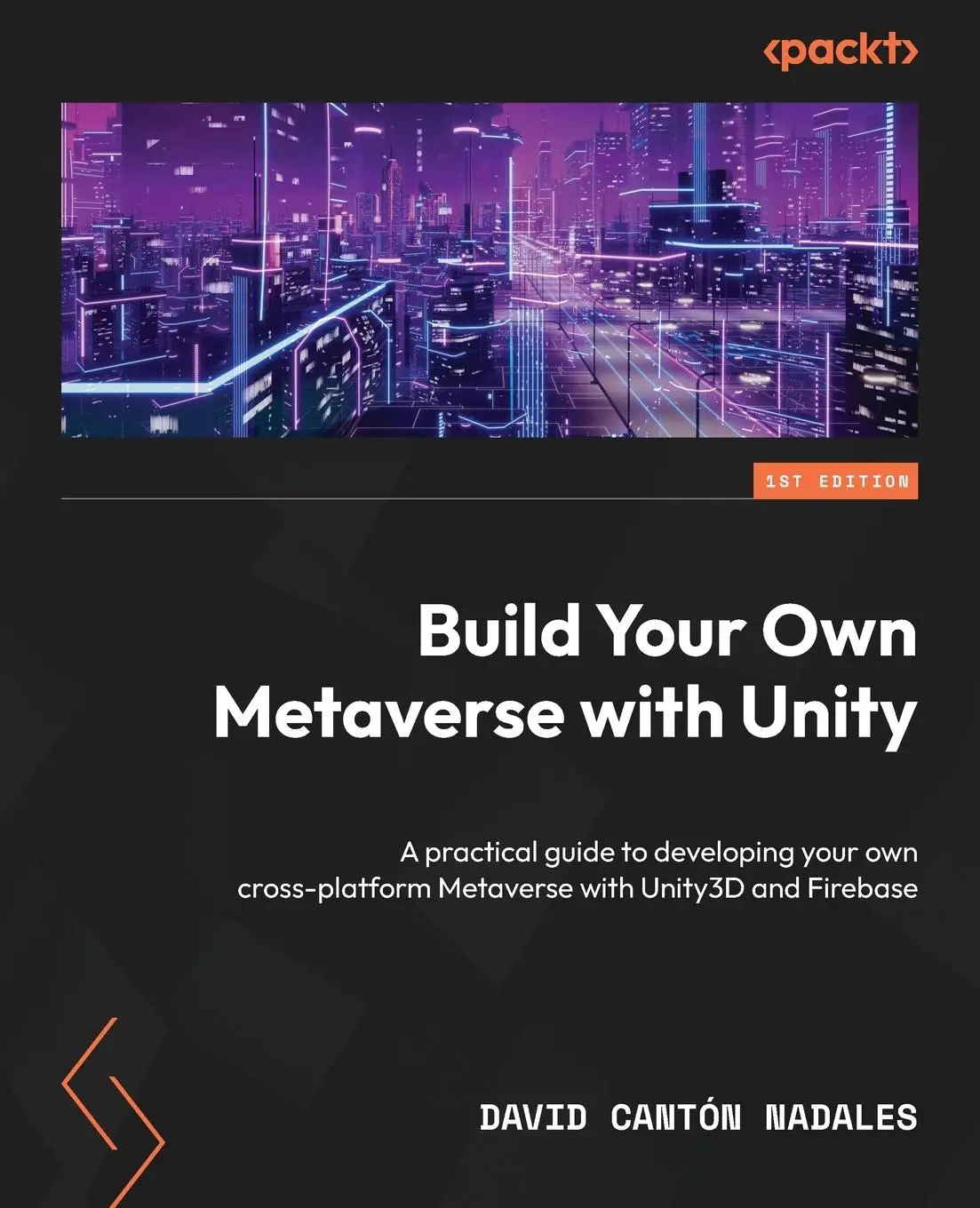 Cover: 9781837631735 | Build Your Own Metaverse with Unity | David Cantón Nadales | Buch Cover: 9781837631735 | Build Your Own Metaverse with Unity | David Cantón Nadales | Buch