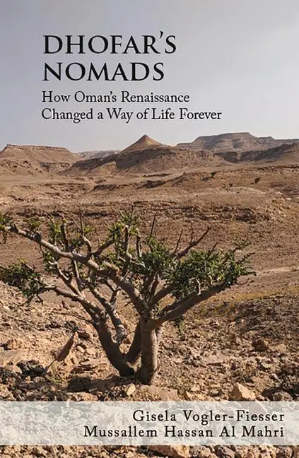 Cover: 9781908531735 | Dhofar's Nomads | How Oman?s Renaissance Changed a Way of Life Forever