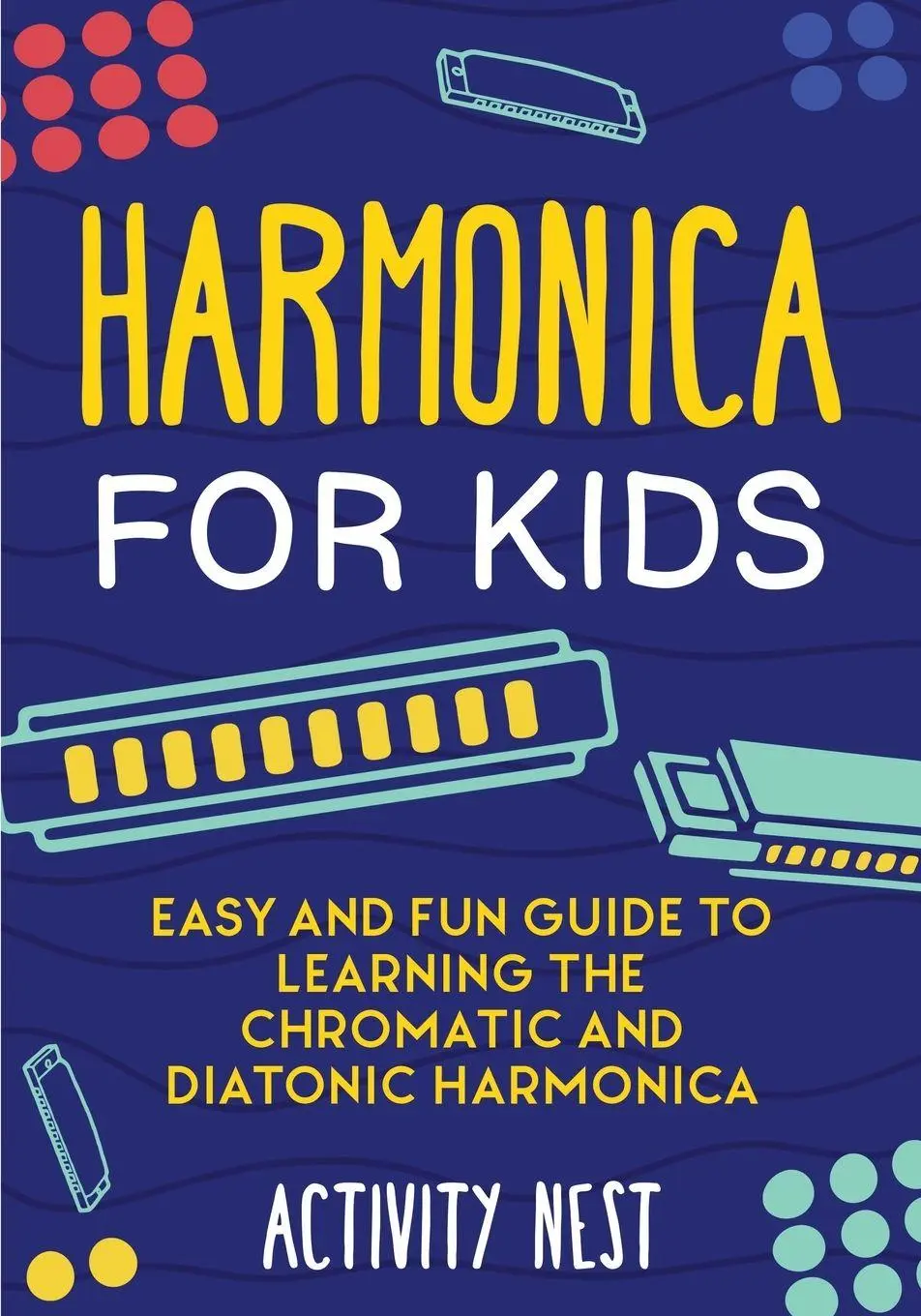 Cover: 9781951791735 | Harmonica for Kids | Activity Nest | Taschenbuch | Englisch | 2020