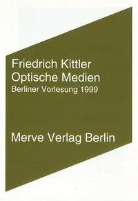 Cover: 9783883961835 | Optische Medien | Friedrich Kittler | Taschenbuch | 280 S. | Deutsch