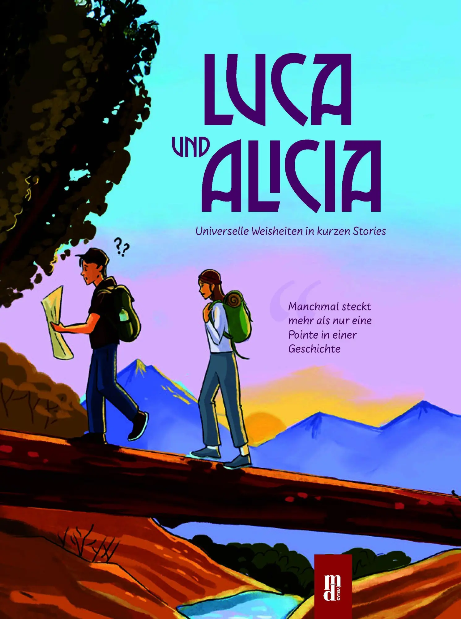 Cover: 9783946871835 | Luca und Alicia | Universelle Weisheiten in kurzen Stories | Buch