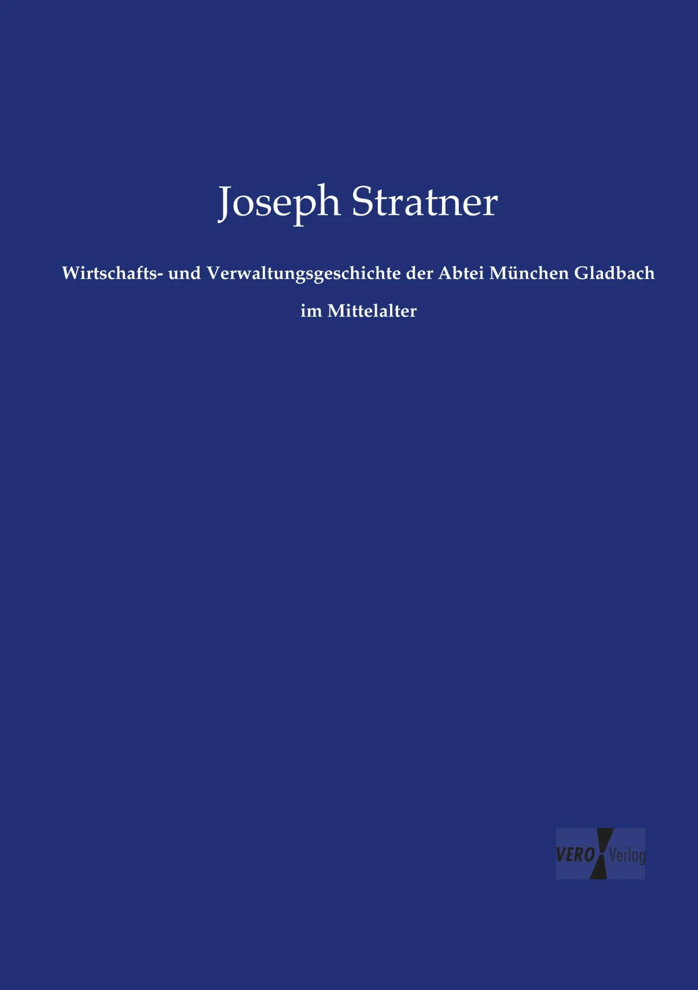 Cover: 9783957381835 | Wirtschafts- und Verwaltungsgeschichte der Abtei München Gladbach...