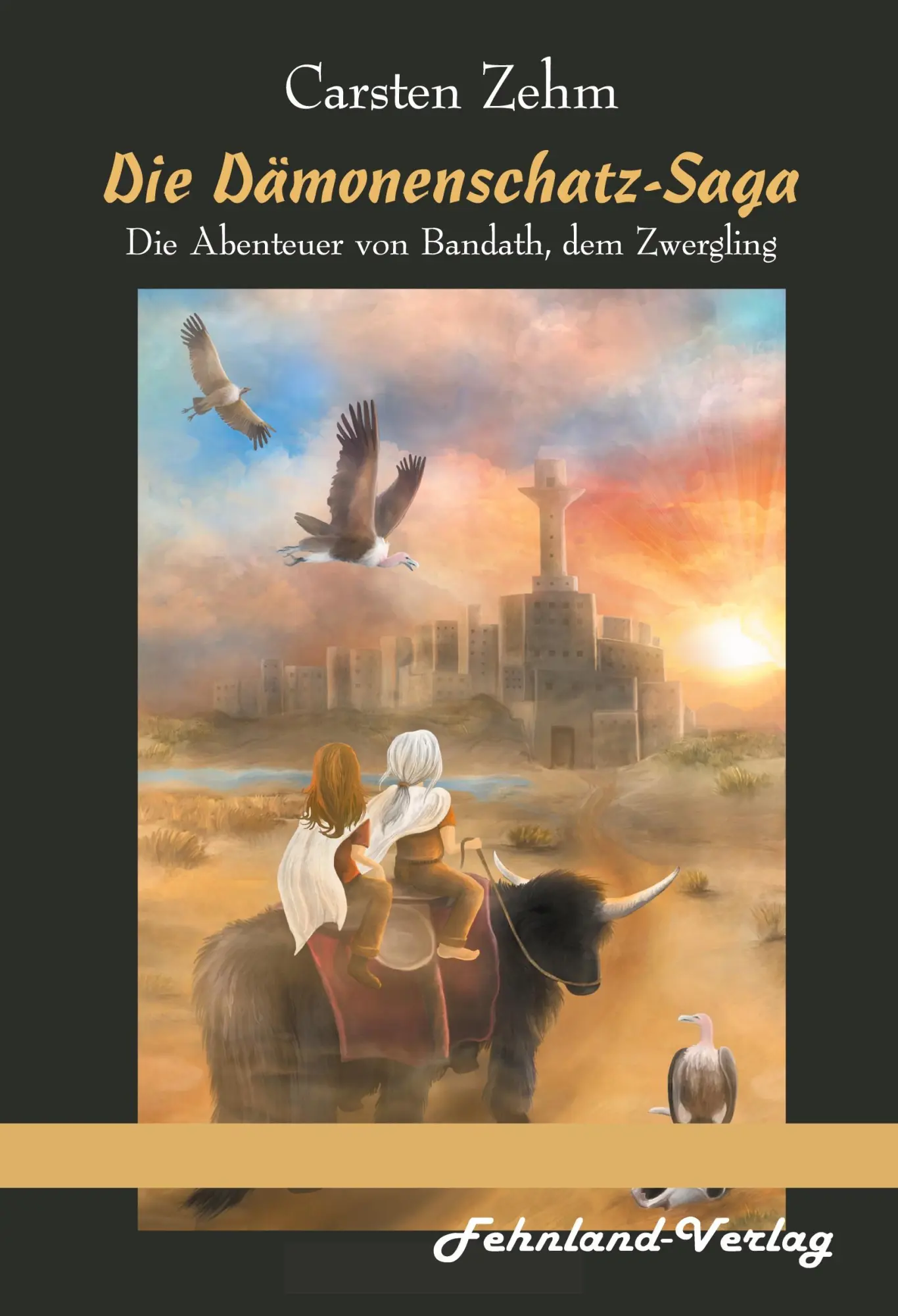 Cover: 9783969711835 | Die Dämonenschatz-Saga. Die Abenteuer von Bandath, dem Zwergling