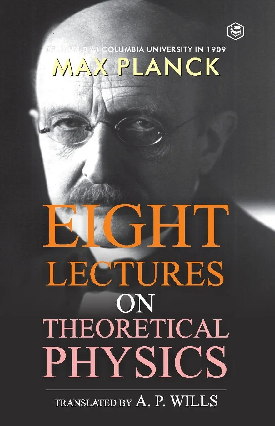 Cover: 9789395741835 | Eight Lectures of Theoretical Physics | Max Planck | Taschenbuch