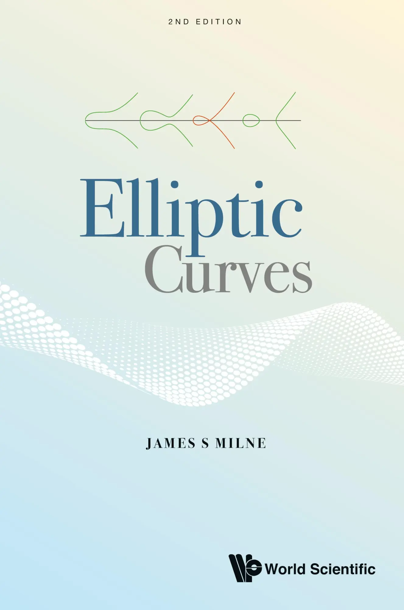 Cover: 9789811221835 | ELLIPTIC CURVES (2ND ED) | James S Milne | Buch | Gebunden | Englisch