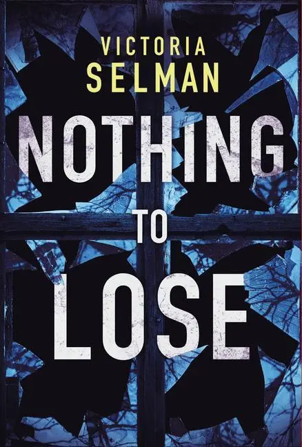 Cover: 9781542041935 | Nothing to Lose | Victoria Selman | Taschenbuch | Englisch | 2019