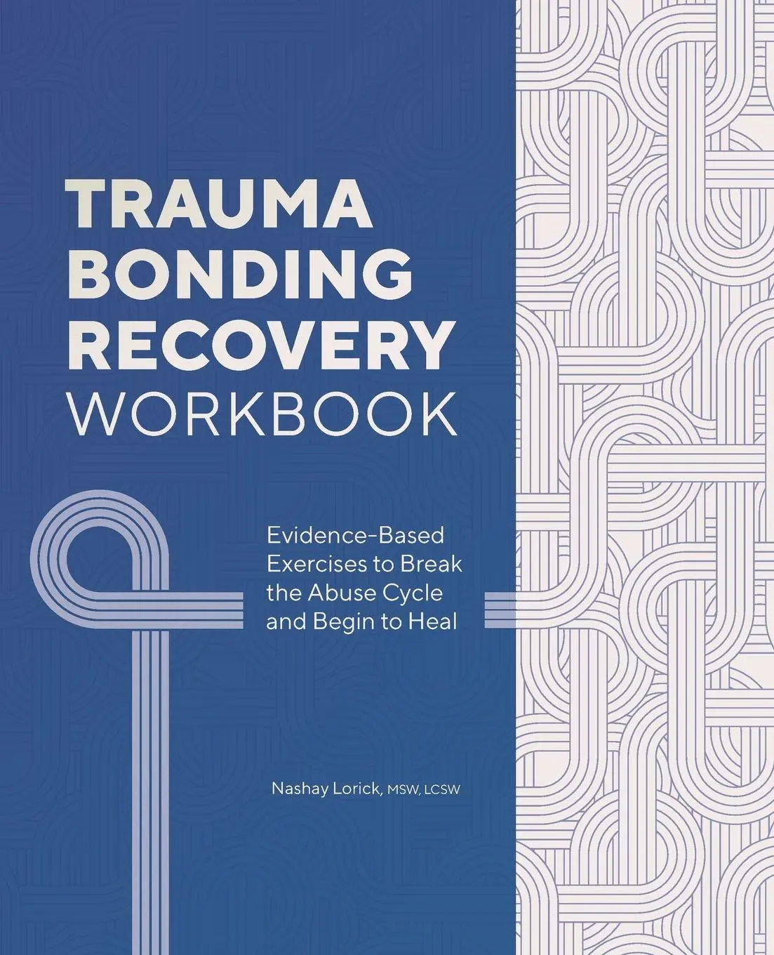 Cover: 9781685391935 | Trauma Bonding Recovery Workbook | Nashay Lorick | Taschenbuch | 2022