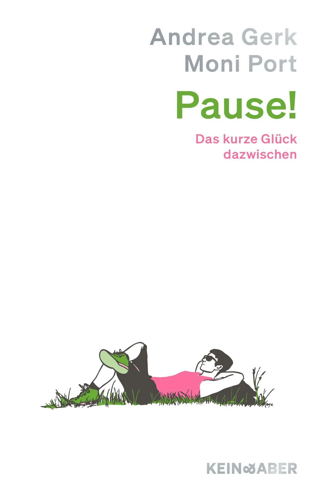Cover: 9783036951935 | Pause! | Das kurze Glück dazwischen | Andrea Gerk (u. a.) | Buch