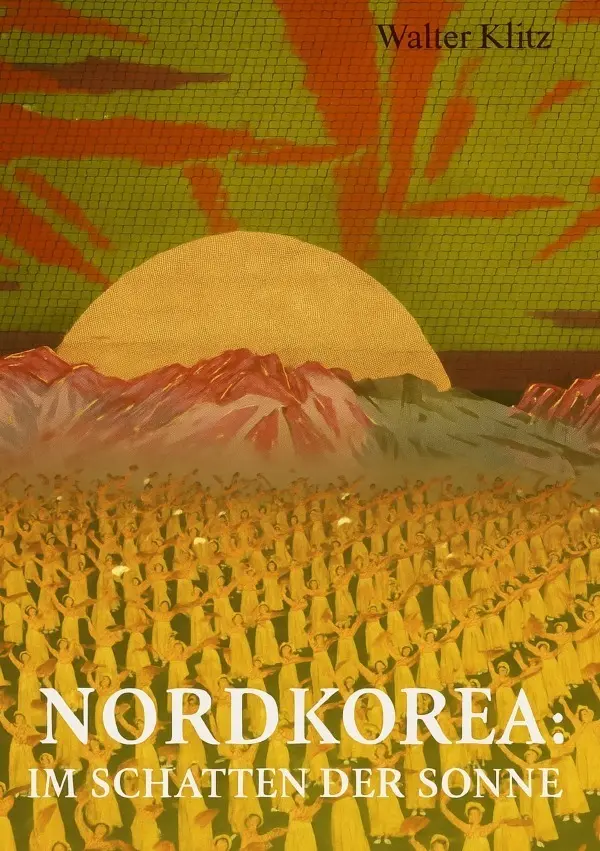 Cover: 9783565091935 | Nordkorea: Im Schatten der Sonne | Walter Klitz | Taschenbuch | 228 S.