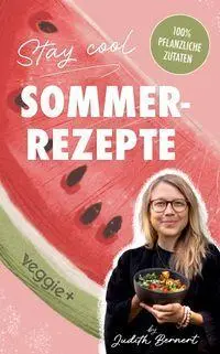 Cover: 9783692641935 | Stay cool - Sommerrezepte | Judith Bernert | Taschenbuch | Deutsch