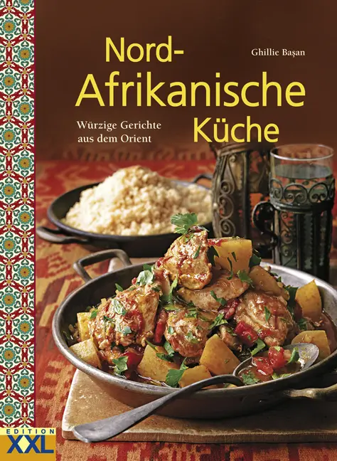 Cover: 9783897361935 | Nord-Afrikanische Küche | Würzige Gerichte aus dem Orient | Basan