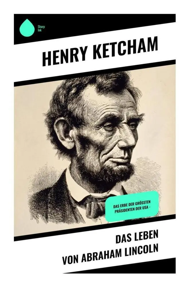 Cover: 9788028391935 | Das Leben von Abraham Lincoln | Henry Ketcham | Taschenbuch | 184 S.