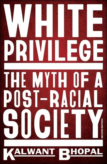 Cover: 9781447372035 | White Privilege | The myth of a post-racial society | Kalwant Bhopal