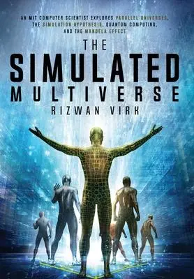 Cover: 9781954872035 | The Simulated Multiverse | Rizwan Virk | Buch | Gebunden | Englisch