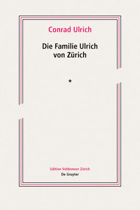 Cover: 9783110472035 | Die Familie Ulrich von Zürich | Conrad Ulrich | Buch | 1028 S. | 2016
