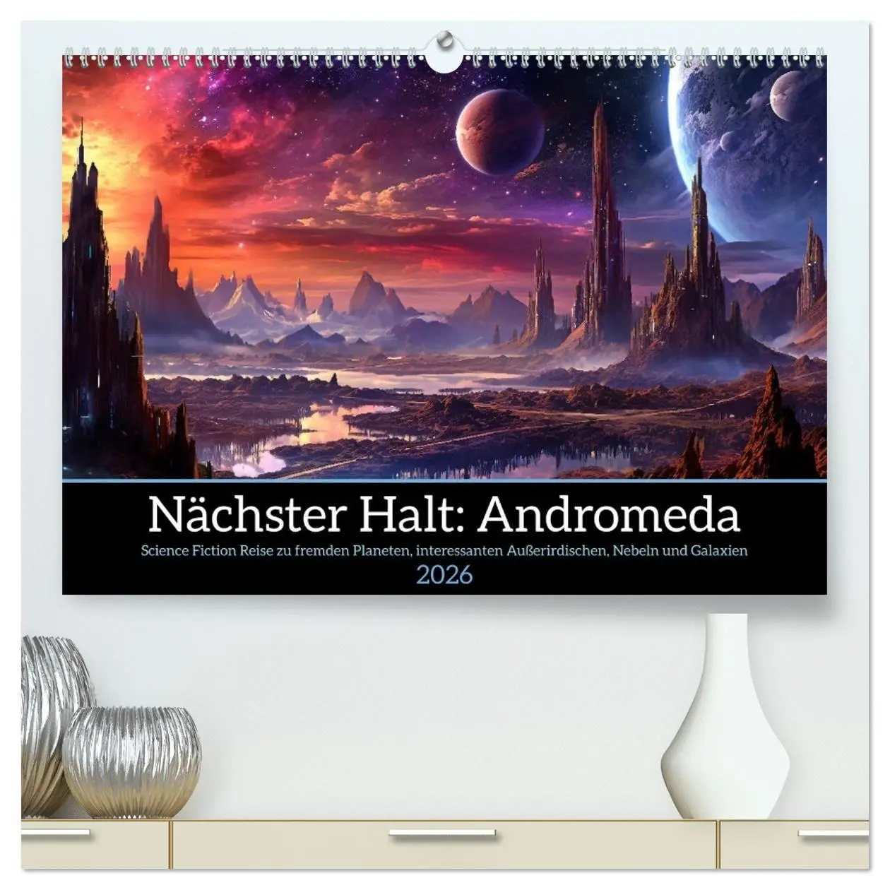 Cover: 9783457522035 | Nächster Halt Andromeda (hochwertiger Premium Wandkalender 2026 DIN...