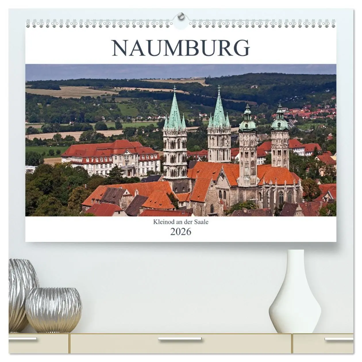 Cover: 9783457762035 | Naumburg - Kleinod an der Saale (hochwertiger Premium Wandkalender...