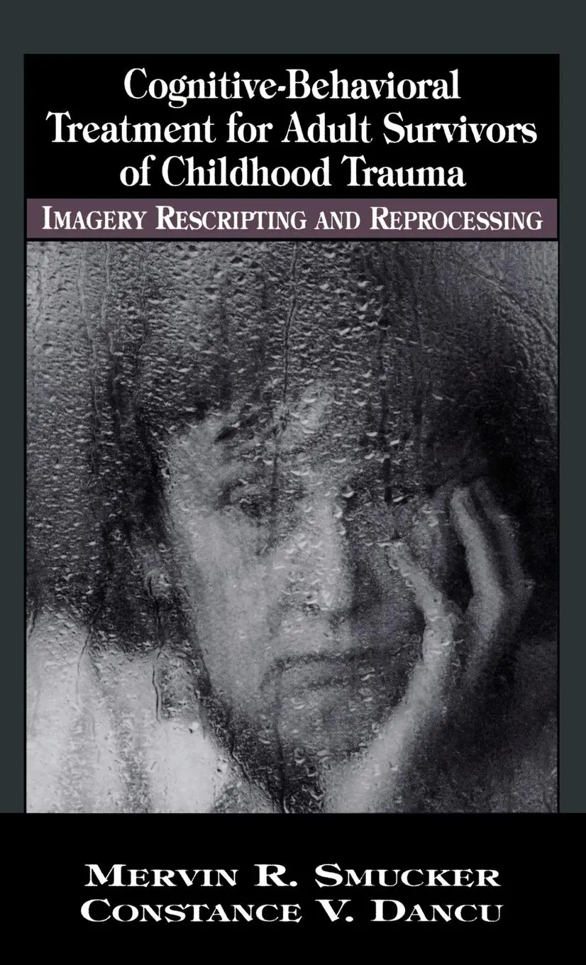 Cover: 9780765702135 | Cognitive-Behavioral Treatment for Adult Survivors of Childhood Trauma