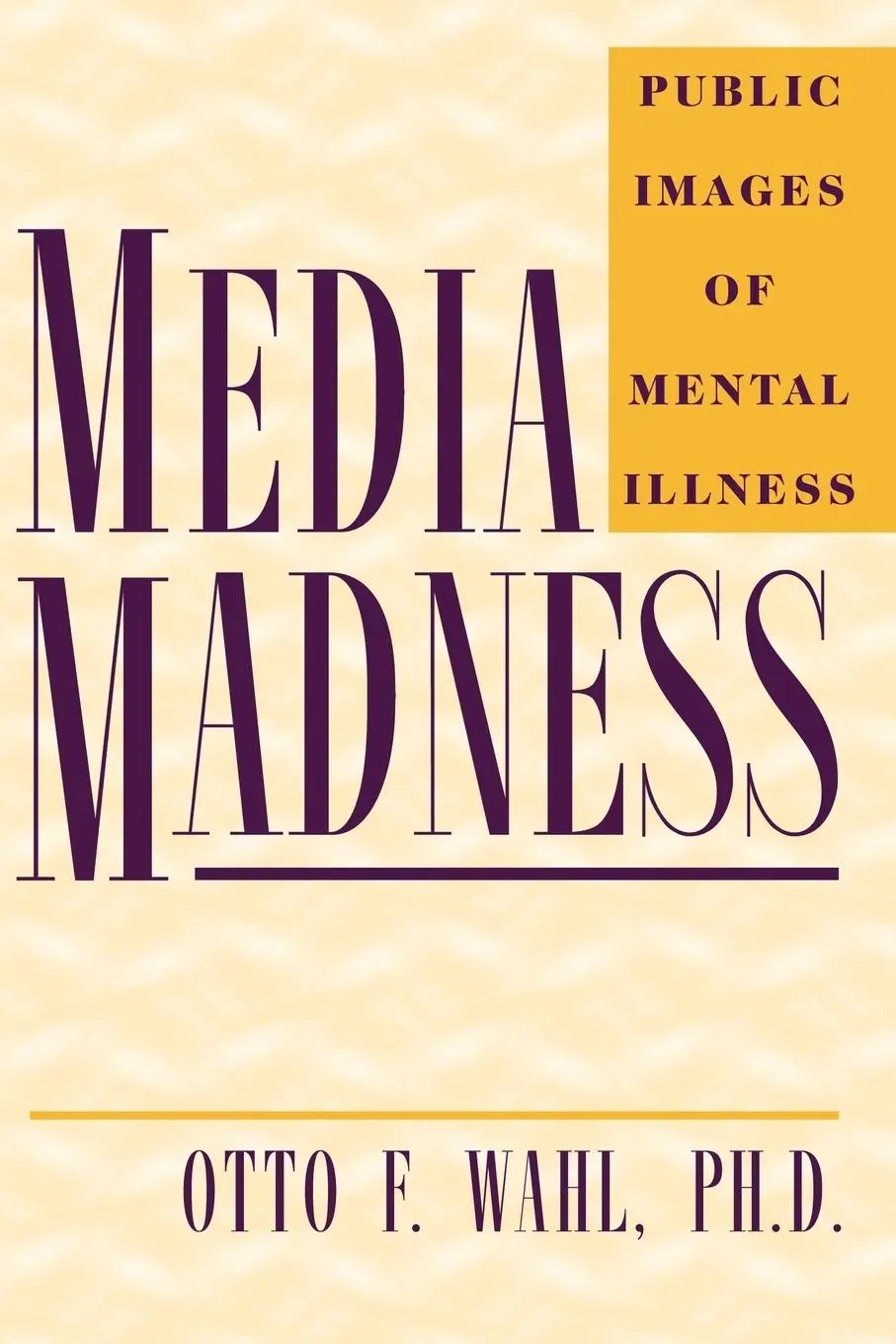 Cover: 9780813522135 | Media Madness | Public Images of Mental Illness | Otto F Wahl | Buch