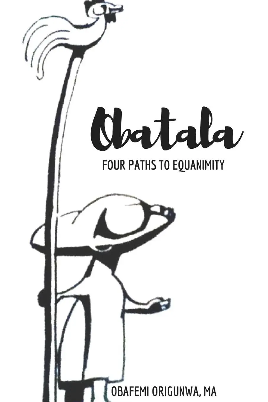 Cover: 9781387662135 | Obatala | Four Paths to Equanimity | Obafemi Origunwa | Taschenbuch