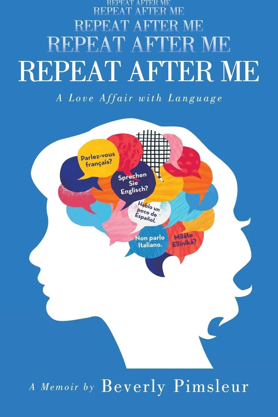 Cover: 9781665782135 | Repeat After Me | A Love Affair with Language | Beverly Pimsleur