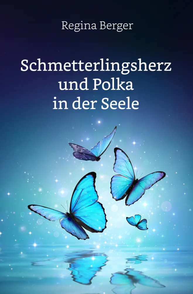 Schmetterlingsherz und Polka in der Seele