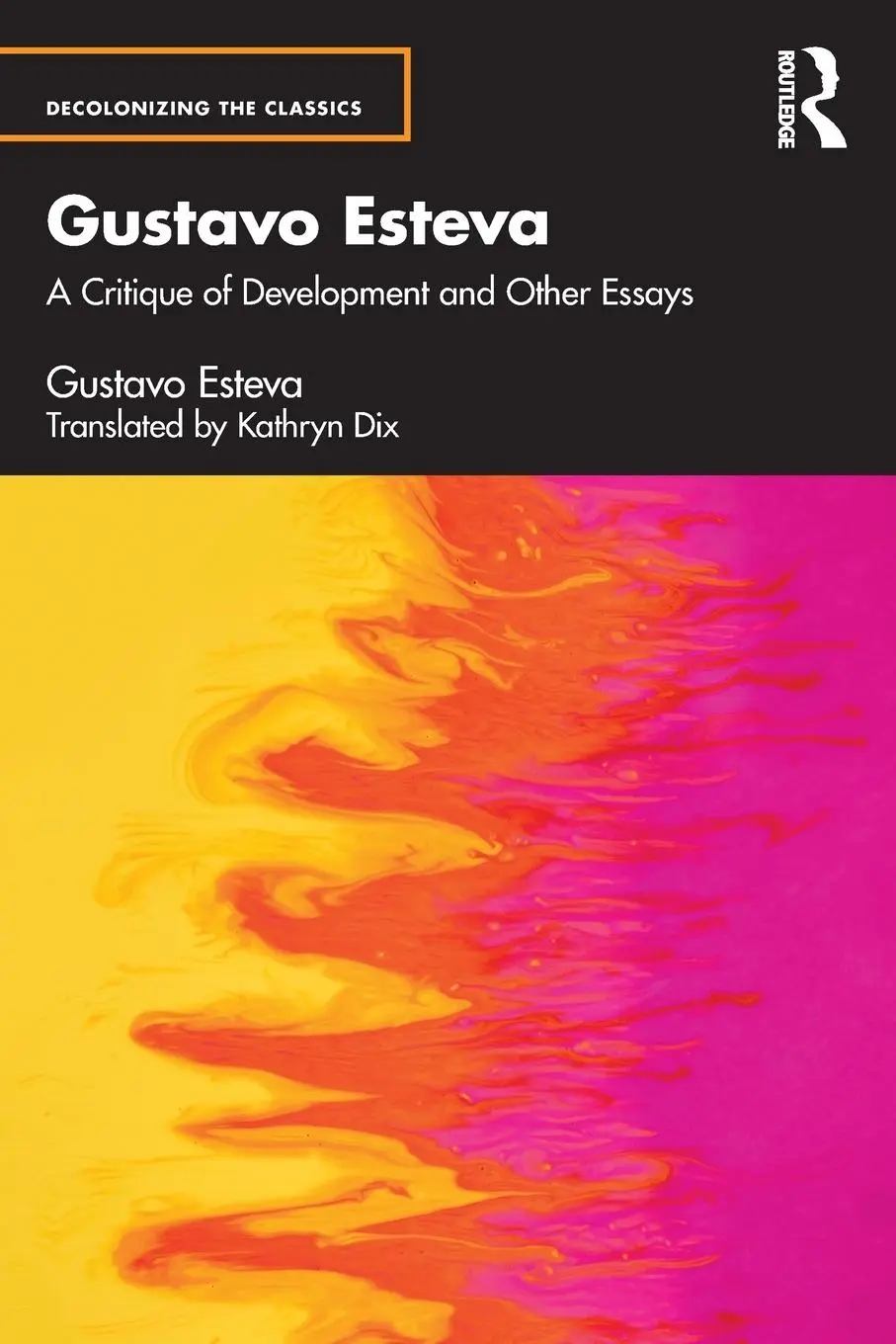 Cover: 9781032202235 | Gustavo Esteva | A Critique of Development and other essays | Esteva