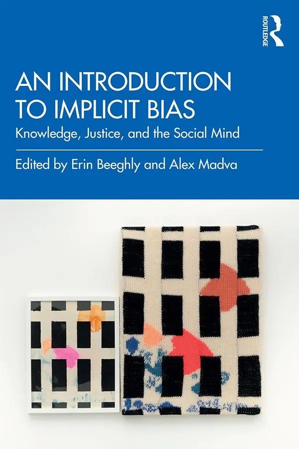 Cover: 9781138092235 | An Introduction to Implicit Bias | Erin Beeghly (u. a.) | Taschenbuch