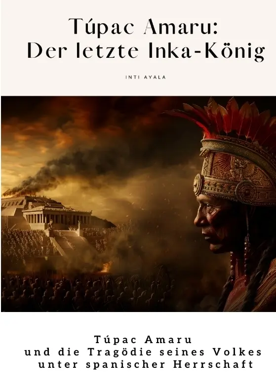 Cover: 9783384312235 | Túpac Amaru: Der letzte Inka-König | Inti Ayala | Taschenbuch