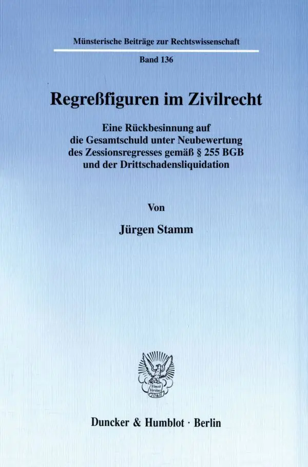 Cover: 9783428102235 | Regreßfiguren im Zivilrecht. | Jürgen Stamm | Taschenbuch | 351 S.