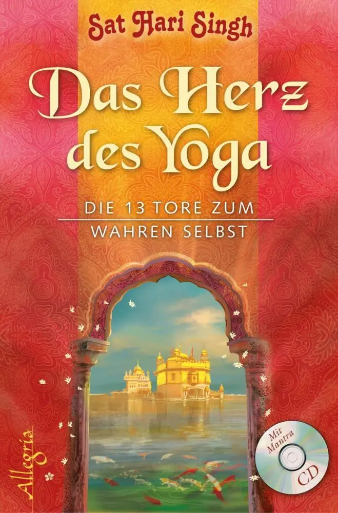 Cover: 9783793422235 | Das Herz des Yoga, m. Audio-CD | Die 13 Tore zum wahren Selbst | Singh Cover: 9783793422235 | Das Herz des Yoga, m. Audio-CD | Die 13 Tore zum wahren Selbst | Singh