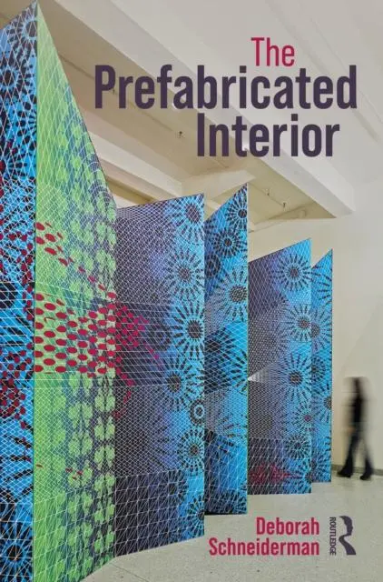 Cover: 9781032502335 | The Prefabricated Interior | Deborah Schneiderman | Taschenbuch | 2024
